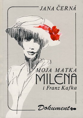 Okładka: Jana Černá - Moja matka Milena i Franz Kafka