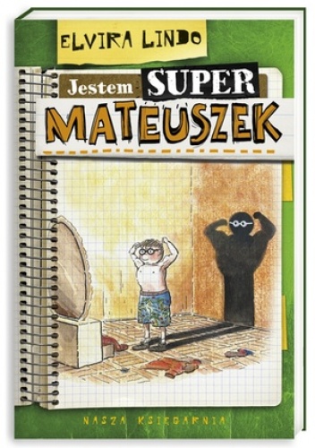 Okładka: Elvira Lindo - Jestem super-Mateuszek