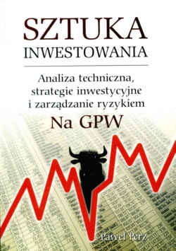 Okładka: P. Perz - Sztuka inwestowania Analiza techniczna.........
