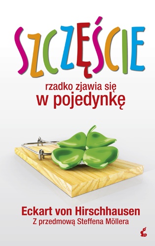 Okładka: Eckart von Hirschausen - Szczęście rzadko zjawia się w pojedynkę