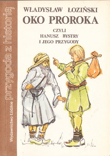 Okładka: Władysław Łoziński - Oko Proroka czyli Hanusz Bystry i jego przygody