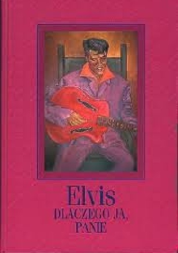 Okładka: Janusz Płoński - Elvis - dlaczego ja, Panie?