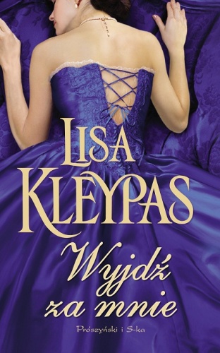 Okładka: Lisa Kleypas - Wyjdź za mnie