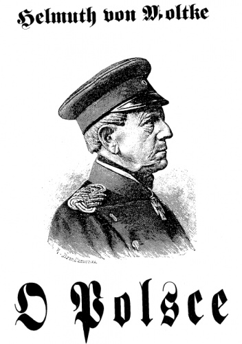 Okładka: Helmuth Karl Bernhard von Moltke - O Polsce