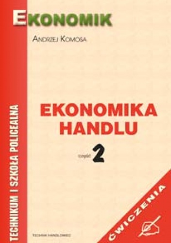Okładka:  Komosa - Ekonomika handlu cz.2 ćwiczenia