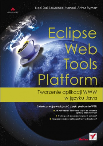 Okładka: Naci Dai - Eclipse Web Tools Platform. Tworzenie aplikacji WWW w języku Java