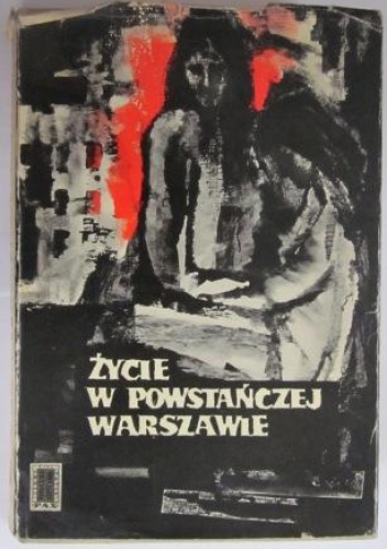 Okładka: Edward Serwański - Życie w powstańczej Warszawie