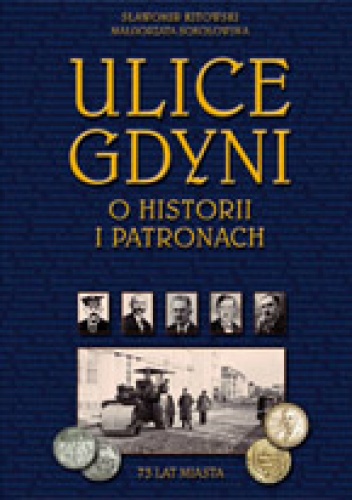 Okładka: Sławomir Kitowski - Ulice Gdyni. O historii i patronach.
