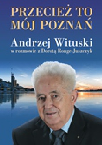 Okładka:  - PRZECIEŻ TO MÓJ POZNAŃ