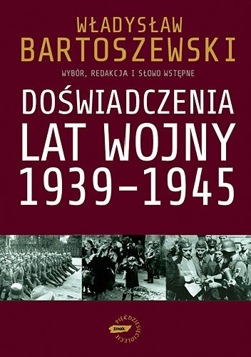 Okładka: Władysław Bartoszewski - Doświadczenia lat wojny 1939-1945