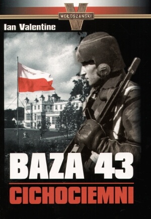 Okładka: Ian Valentine - Baza 43 Cichociemni