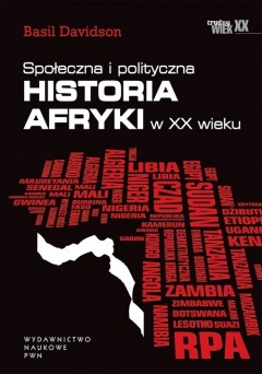 Okładka: Basil Davidson - Społeczna i polityczna historia Afryki w XX wieku