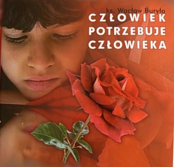 Okładka: Wacław Buryła - Człowiek potrzebuje człowieka