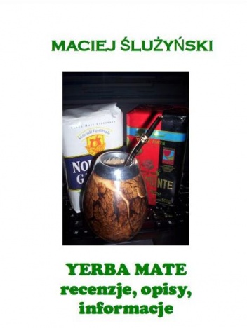 Okładka: Maciej Ślużyński - Yerba Mate. Recenzje, opisy i informacje