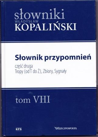 Okładka: Władysław Kopaliński - Słownik przypomnień, część druga. Tropy (od T do Ż), Zbiory, Sygnały