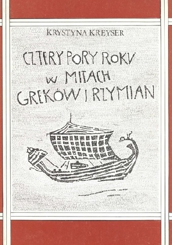 Okładka: Krystyna Kreyser - Cztery pory roku w mitach Greków i Rzymian