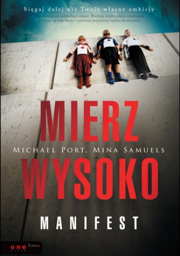 Okładka: Michael Port - Mierz wysoko. Manifest