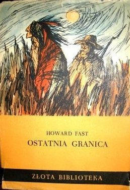 Okładka: Howard Fast - Ostatnia granica