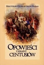 Okładka: Leszek Mazan - Opowieści z krainy Centusiów