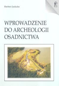 Okładka: Herbert Jankuhn - Wprowadzenie do archeologii osadnictwa