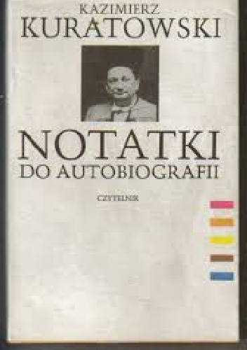 Okładka: Kazimierz Kuratowski - Notatki do autobiografii