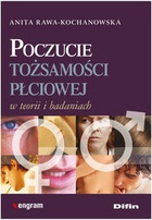 Okładka: Anita Rawa-Kochanowska - Poczucie tożsamości płciowej w teorii i badaniach