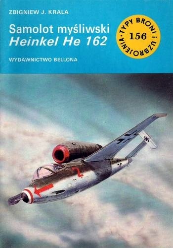 Okładka: Zbigniew Jan Krala - Samolot myśliwski Heinkel He 162