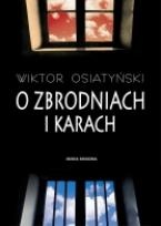 Okładka: Wiktor Osiatyński - O zbrodniach i karach