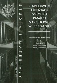 Okładka: R. Kościański - z archiwum oddziałi IPN w Poznaniu/Studia i materiały/