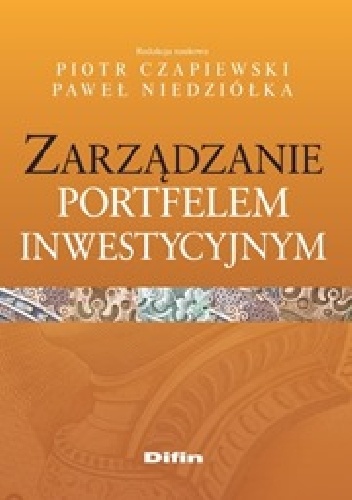 Okładka: Paweł Niedziółka - Zarządzanie portfelem inwestycyjnym