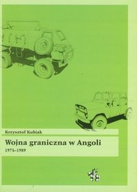 Okładka: Krzysztof Kubiak - Wojna graniczna w Angoli 1975-1989