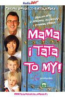 Okładka: Paulina Smaszcz-Kurzajewska - Mama i Tata to My. Obalam mity o zdrowiu, rozwoju i żywieniu dzieci