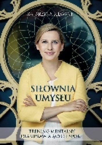 Okładka: Katarzyna Selwant - SIŁOWNIA UMYSŁU