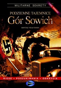 Okładka: Bartosz Rdułtowski - Podziemne tajemnice Gór Sowich - Cz.1