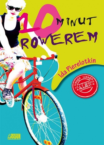 Okładka: Ida Pierelotkin - 10 minut rowerem