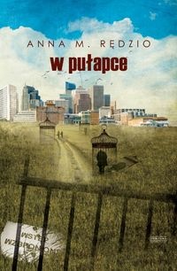 Okładka: Anna M. Rędzio - W pułapce