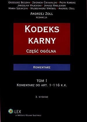 Okładka: Włodzimierz Wróbel - Kodeks karny. Część ogólna. Tom I. Komentarz do art. 1-116 k.k.
