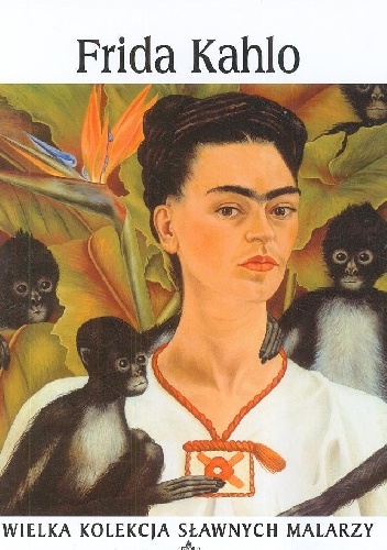 Okładka:  praca zbiorowa - Frida Kahlo