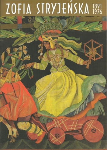 Okładka: Katarzyna Nowakowska-Sito - Zofia Stryjeńska 1891 - 1976