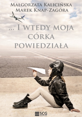 Okładka: Małgorzata Kalicińska - ... i wtedy moja córka powiedziała