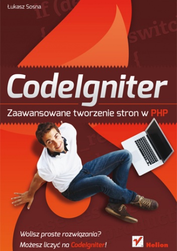 Okładka: Łukasz Sosna - CodeIgniter. Zaawansowane tworzenie stron w PHP