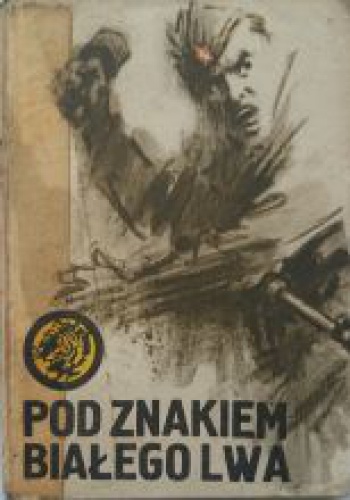Okładka: Antoni Śmirski - Pod znakiem białego lwa