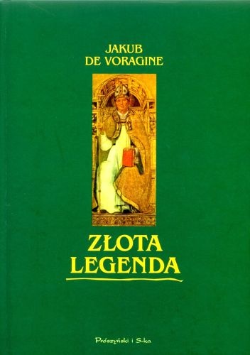 Okładka: Jakub de Voragine - Złota Legenda (wersja pełna)
