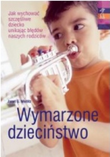 Okładka: Janet G. Woititz - Wymarzone dzieciństwo