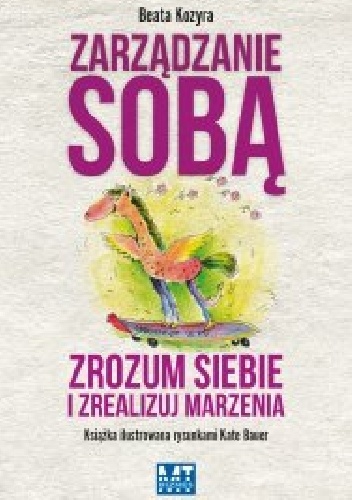 Okładka: Beata Kozyra - Zarządzanie sobą. Zrozum siebie i zrealizuj marzenia