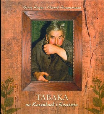 Okładka: Jerzy Zając - Tabaka na Kaszubach i Kociewiu