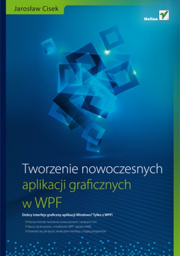 Okładka: Jarosław Cisek - Tworzenie nowoczesnych aplikacji graficznych w WPF