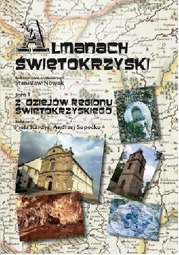 Okładka: Beata Wojciechowska - Almanach Świętokrzyski Tom 1 Z dziejów regionu świętokrzyskiego