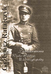 Okładka: Grzegorz Ratajczyk - Żandarmeria Wojska Polskiego II Rzeczypospolitej