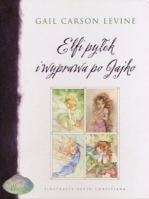 Okładka: Gail Carson Levine - Elfi pyłek i wyprawa po Jajko